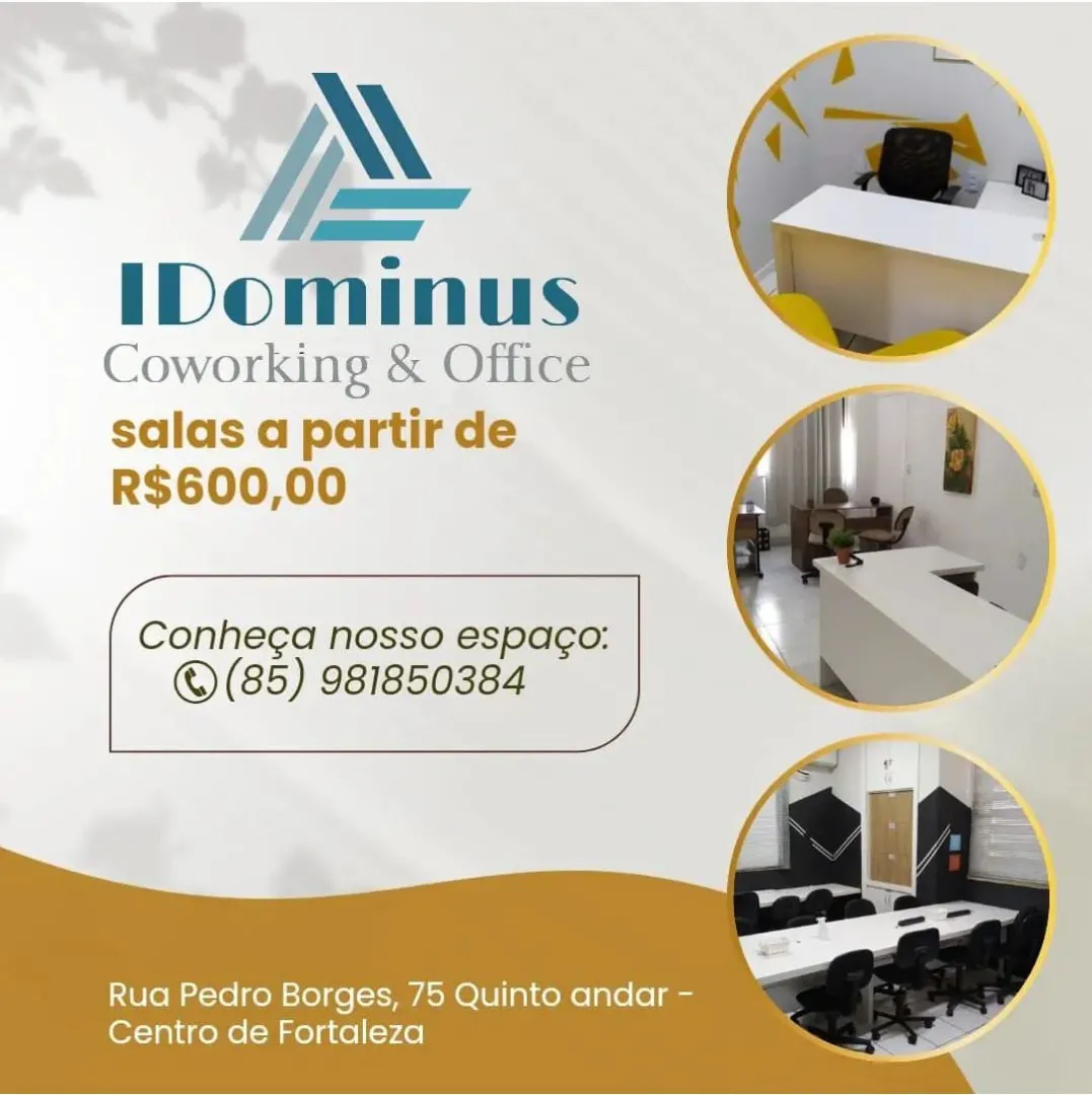 Divulgação da IDominus Coworking & Office: fotos de três salas mobiliadas, salas a partir de R$ 600,00, telefone (85) 98185-0384 e endereço na Rua Pedro Borges, 75, 5º andar, Centro de Fortaleza.